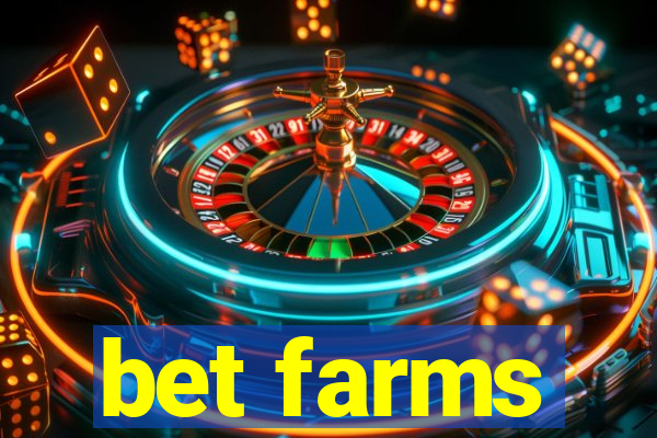 bet farms